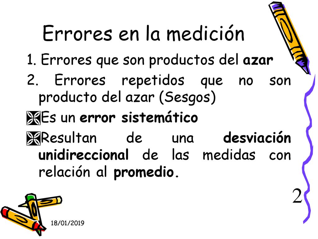 2 Errores en la medición 1. Errores que son productos del azar