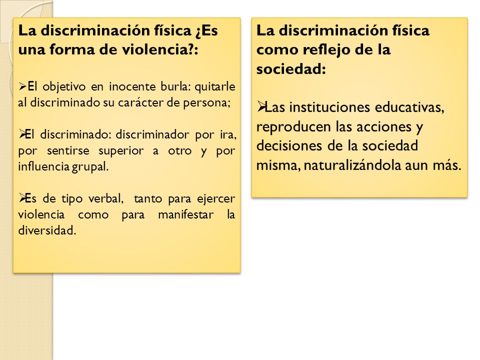 La discriminación física ¿Es una forma de violencia :