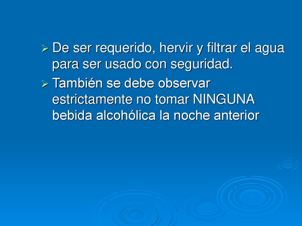 De ser requerido, hervir y filtrar el agua para ser usado con seguridad.