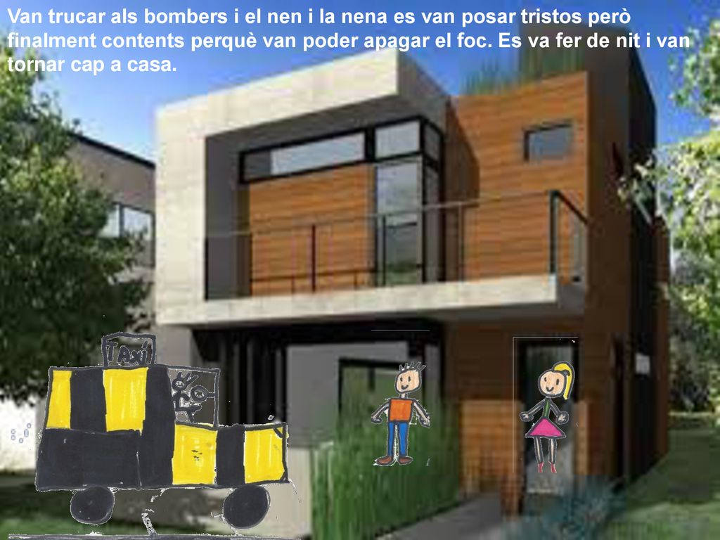 Van trucar als bombers i el nen i la nena es van posar tristos però finalment contents perquè van poder apagar el foc.