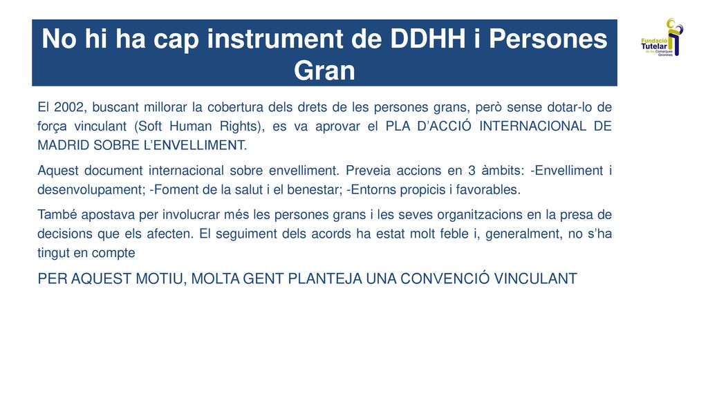 No hi ha cap instrument de DDHH i Persones Gran