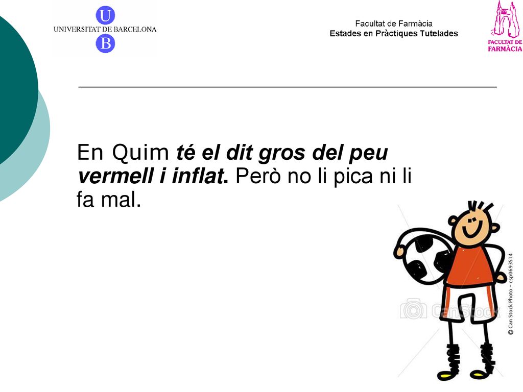 En Quim té el dit gros del peu vermell i inflat
