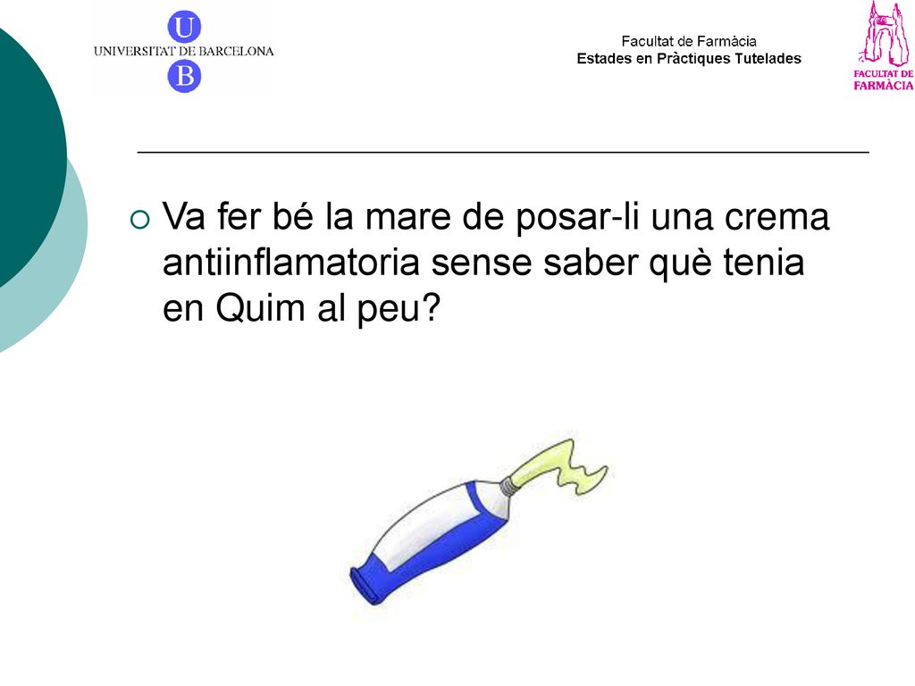Va fer bé la mare de posar-li una crema antiinflamatoria sense saber què tenia en Quim al peu