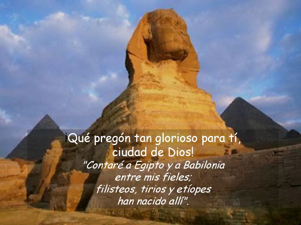 ¡Qué pregón tan glorioso para tí, ciudad de Dios!