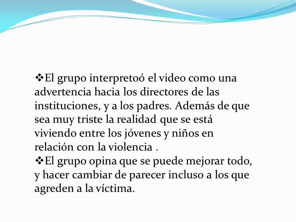 El grupo interpretoó el video como una advertencia hacia los directores de las instituciones, y a los padres. Además de que sea muy triste la realidad que se está viviendo entre los jóvenes y niños en relación con la violencia .