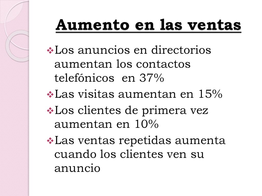 Aumento en las ventas Los anuncios en directorios aumentan los contactos telefónicos en 37% Las visitas aumentan en 15%