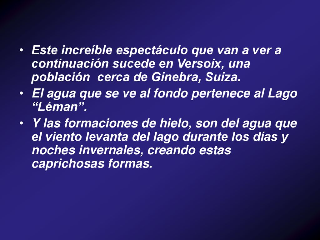 Este increíble espectáculo que van a ver a continuación sucede en Versoix, una población cerca de Ginebra, Suiza.