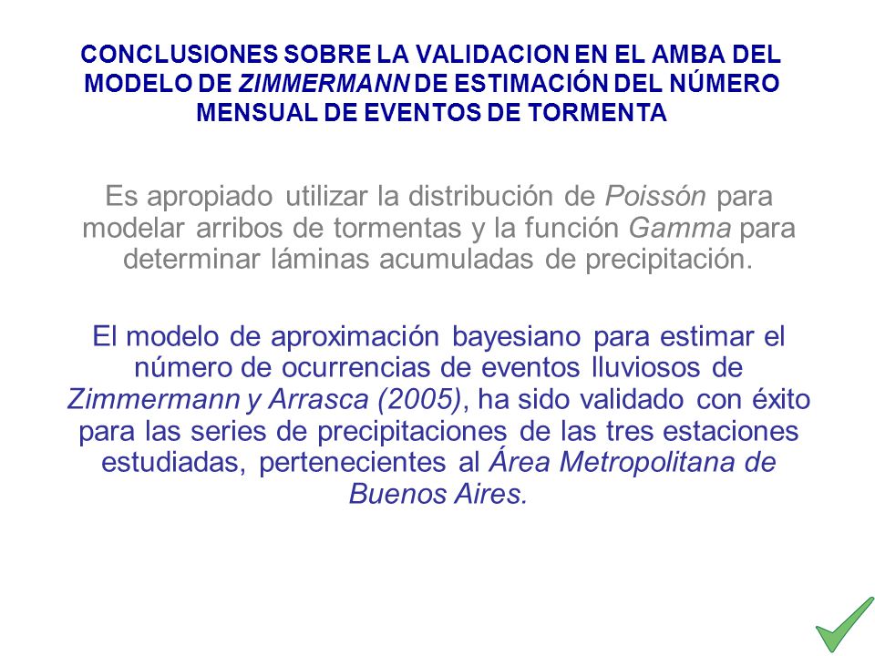 CONCLUSIONES SOBRE LA VALIDACION EN EL AMBA DEL MODELO DE ZIMMERMANN DE ESTIMACIÓN DEL NÚMERO MENSUAL DE EVENTOS DE TORMENTA