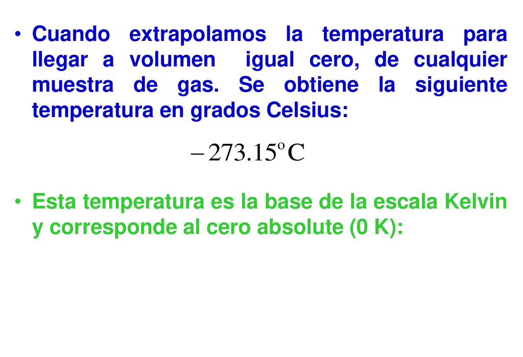 Cuando extrapolamos la temperatura para llegar a volumen igual cero, de cualquier muestra de gas. Se obtiene la siguiente temperatura en grados Celsius: