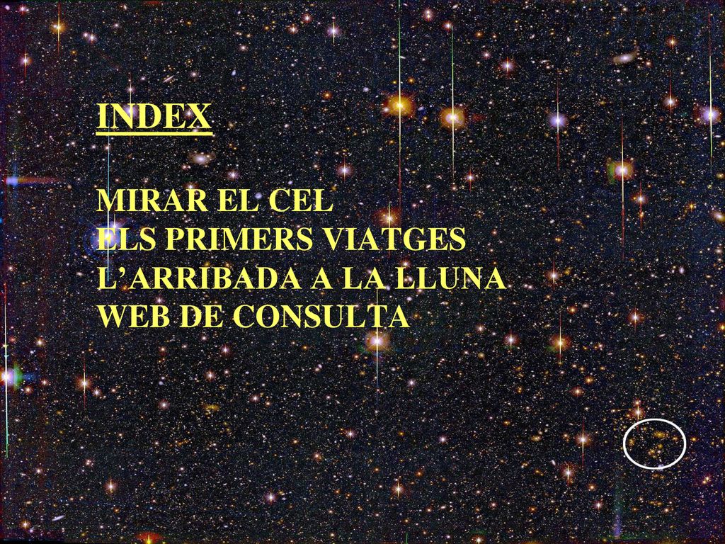 INDEX MIRAR EL CEL ELS PRIMERS VIATGES L’ARRIBADA A LA LLUNA WEB DE CONSULTA