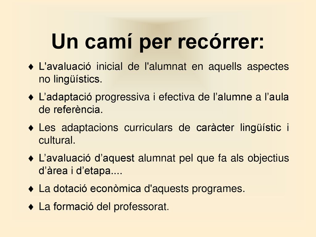 Un camí per recórrer: L avaluació inicial de l alumnat en aquells aspectes no lingüístics.