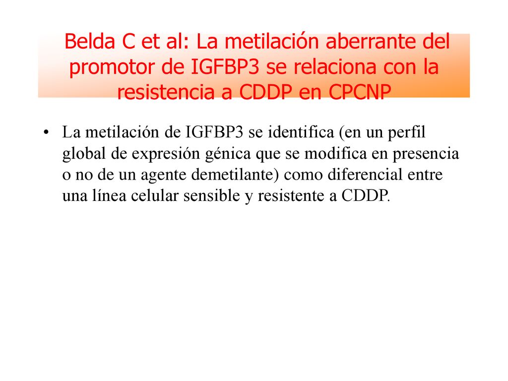 Belda C et al: La metilación aberrante del promotor de IGFBP3 se relaciona con la resistencia a CDDP en CPCNP