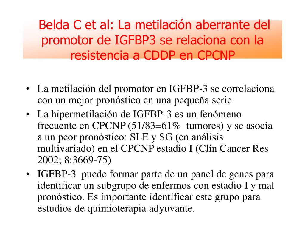 Belda C et al: La metilación aberrante del promotor de IGFBP3 se relaciona con la resistencia a CDDP en CPCNP
