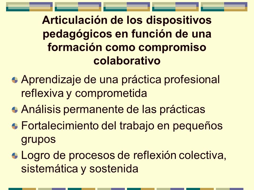 Articulación de los dispositivos pedagógicos en función de una formación como compromiso colaborativo