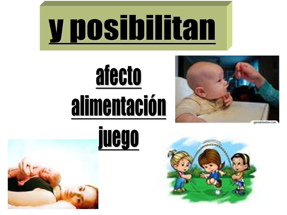 y posibilitan afecto alimentación juego
