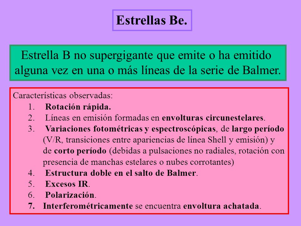 Estrellas Be. Estrella B no supergigante que emite o ha emitido