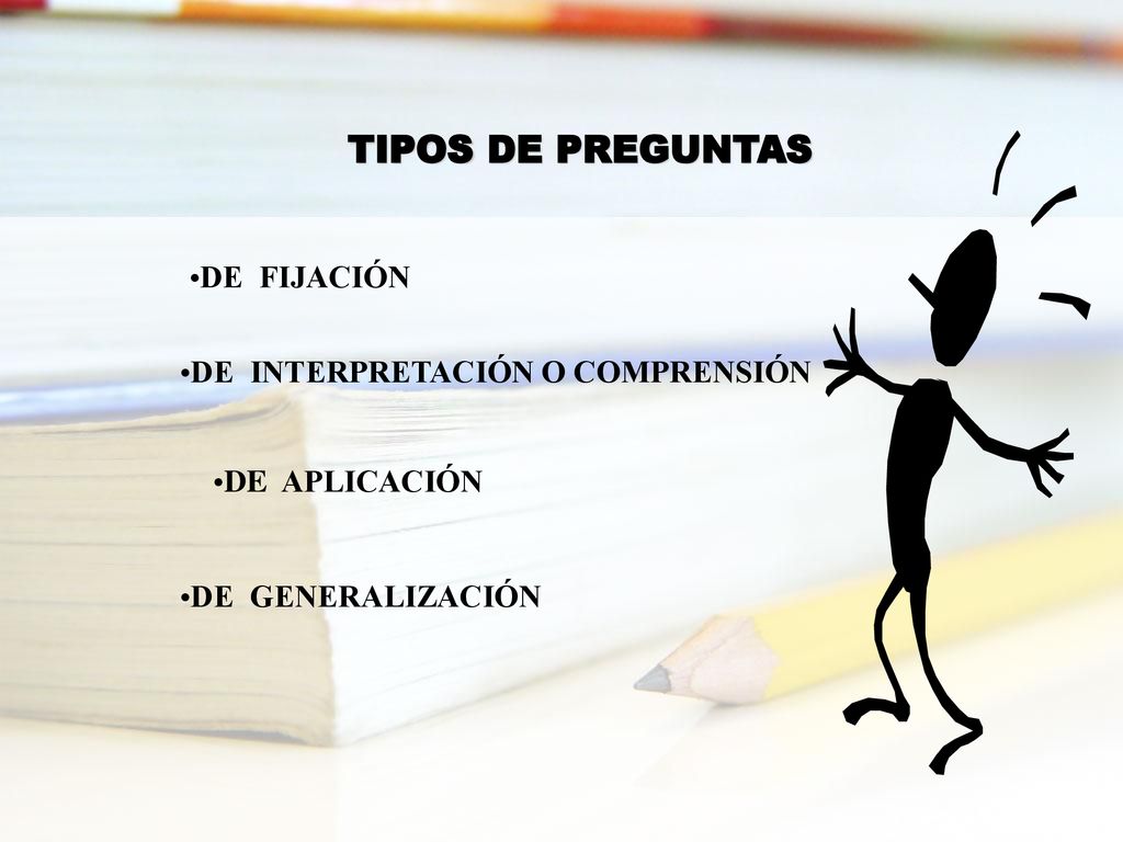 TIPOS DE PREGUNTAS DE FIJACIÓN DE INTERPRETACIÓN O COMPRENSIÓN