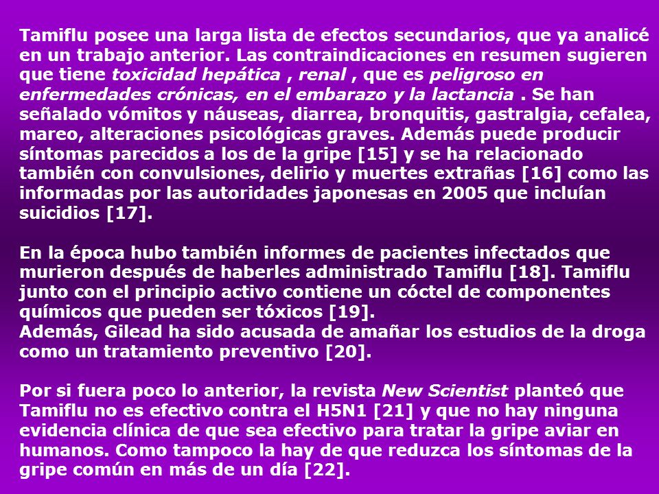 Tamiflu posee una larga lista de efectos secundarios, que ya analicé en un trabajo anterior.