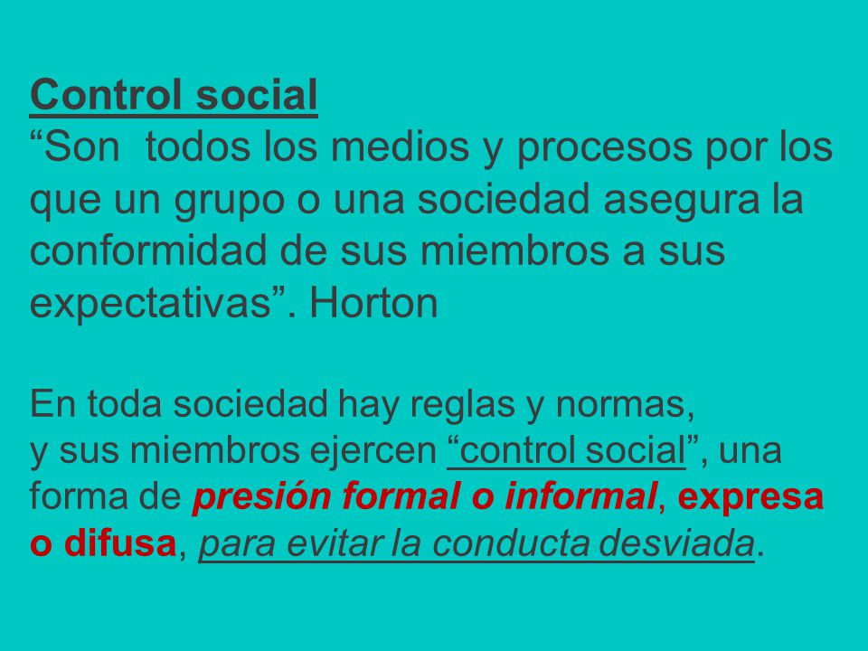 Control social Son todos los medios y procesos por los que un grupo o una sociedad asegura la conformidad de sus miembros a sus expectativas .