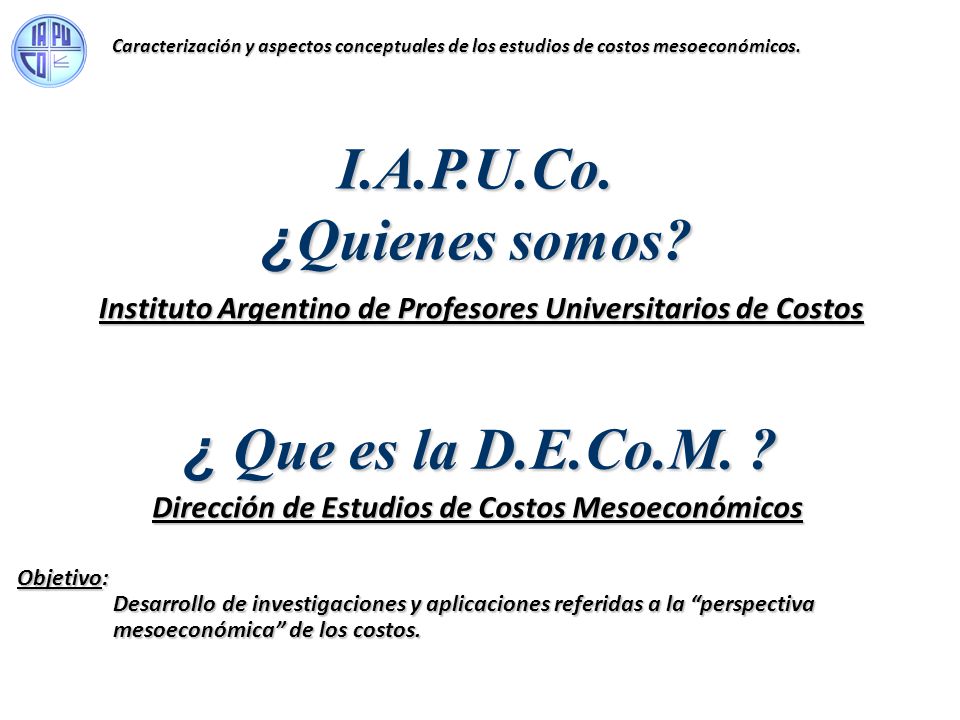I.A.P.U.Co. ¿Quienes somos ¿ Que es la D.E.Co.M.