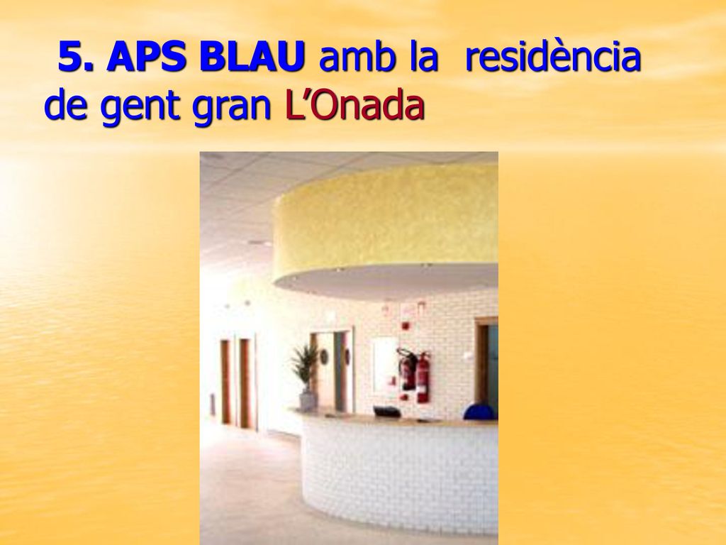 5. APS BLAU amb la residència de gent gran L’Onada