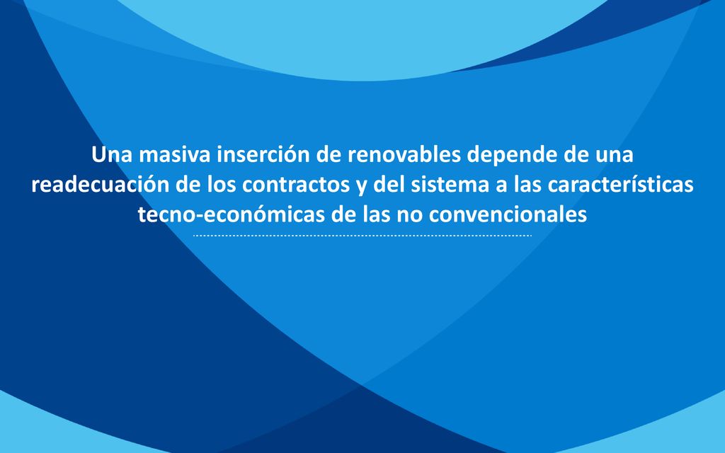 Una masiva inserción de renovables depende de una readecuación de los contractos y del sistema a las características tecno-económicas de las no convencionales