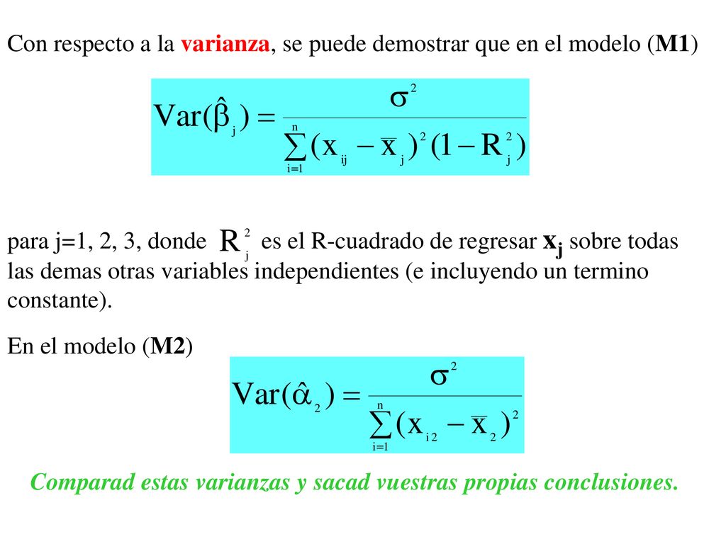 Con respecto a la varianza, se puede demostrar que en el modelo (M1)
