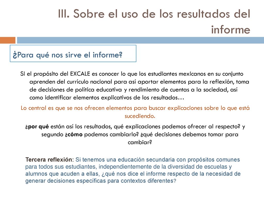 III. Sobre el uso de los resultados del informe