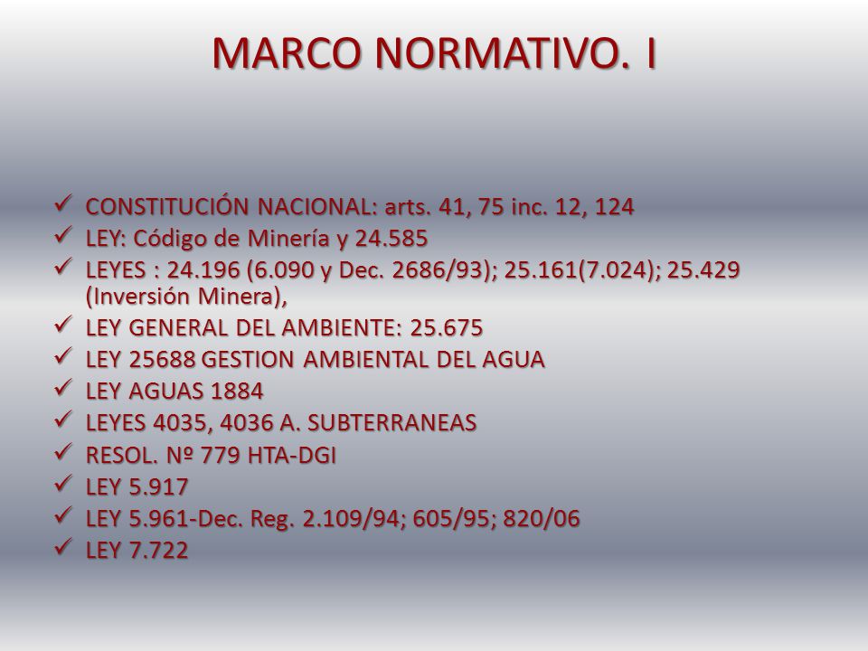 MARCO NORMATIVO. I CONSTITUCIÓN NACIONAL: arts. 41, 75 inc. 12, 124