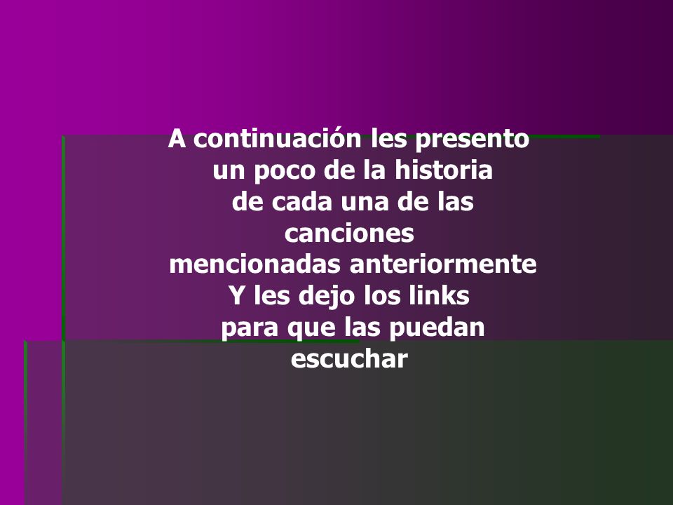 A continuación les presento un poco de la historia