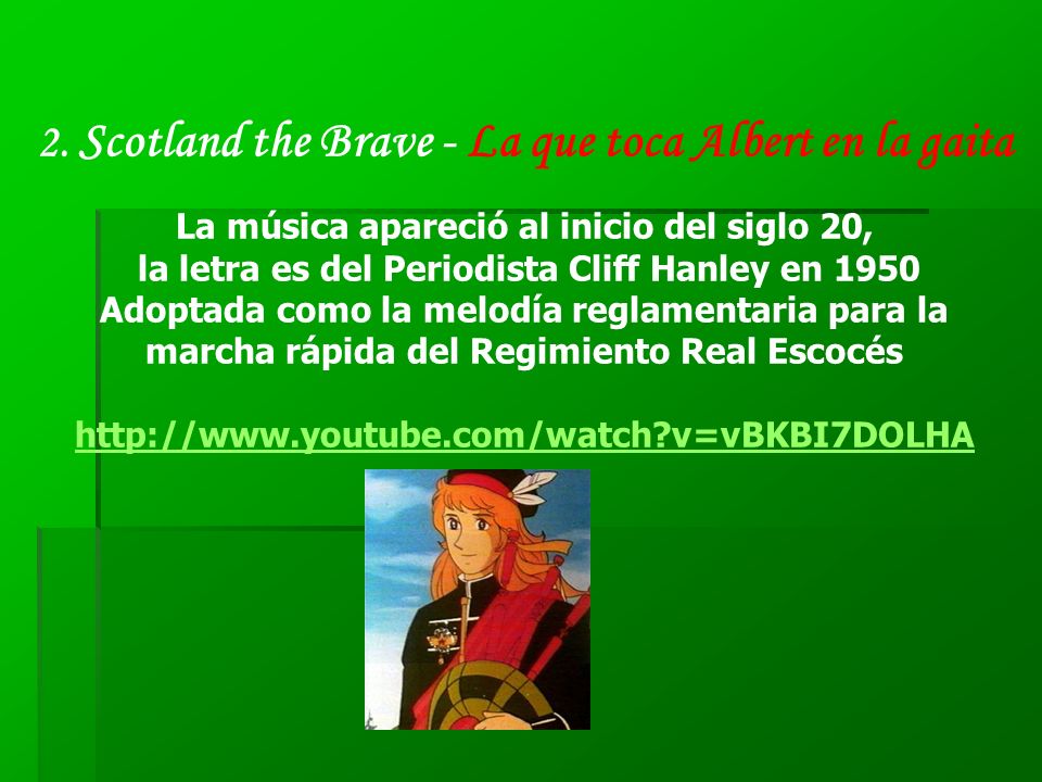 2. Scotland the Brave - La que toca Albert en la gaita