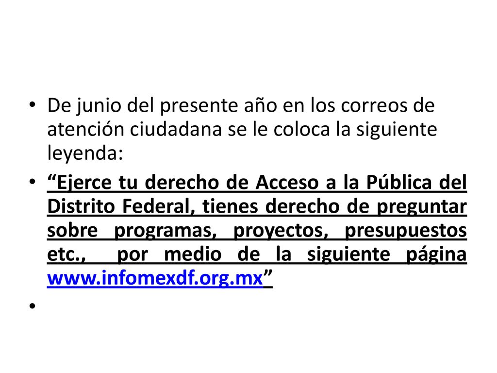 De junio del presente año en los correos de atención ciudadana se le coloca la siguiente leyenda: