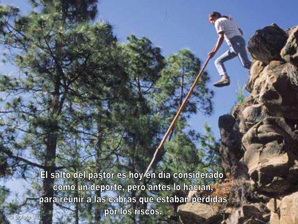 El salto del pastor es hoy en día considerado