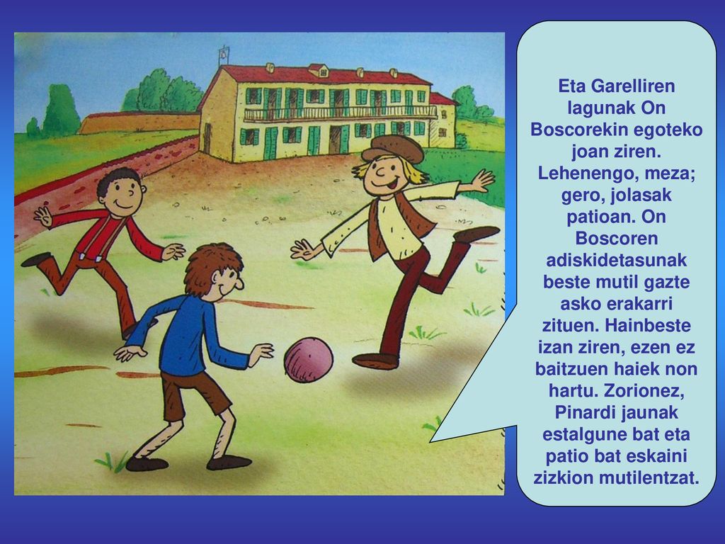 Eta Garelliren lagunak On Boscorekin egoteko joan ziren