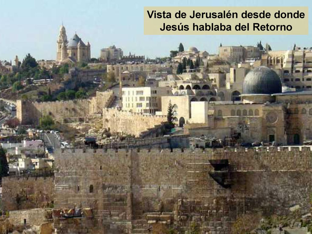 Vista de Jerusalén desde donde Jesús hablaba del Retorno