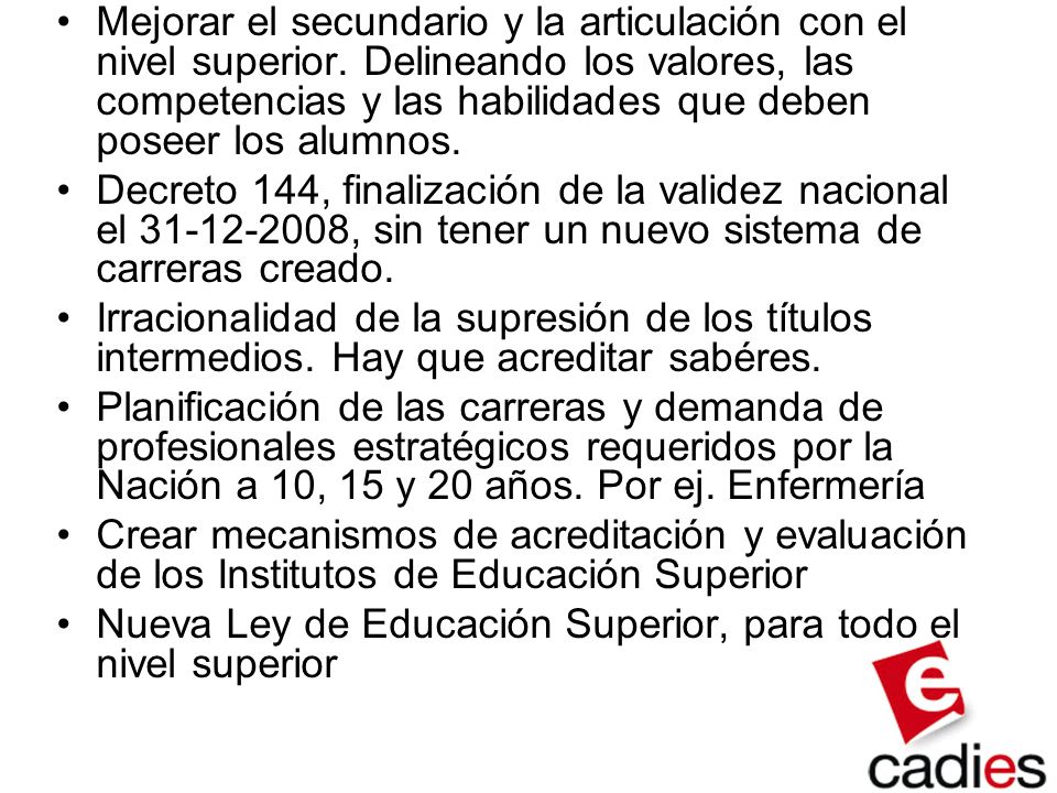 Mejorar el secundario y la articulación con el nivel superior