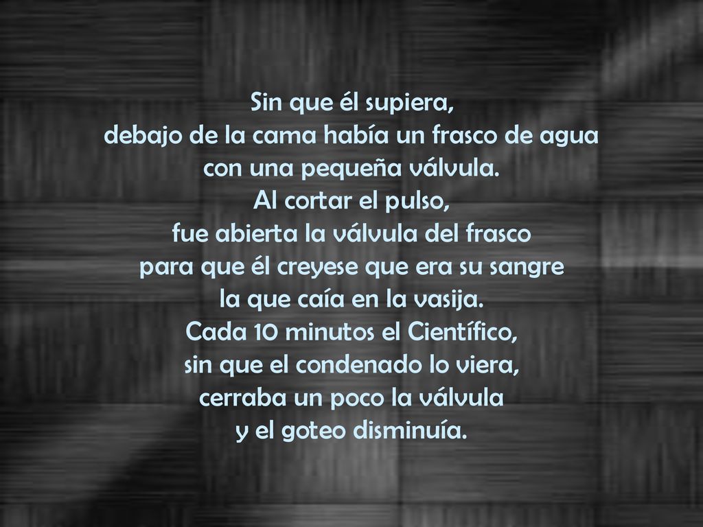 debajo de la cama había un frasco de agua con una pequeña válvula.