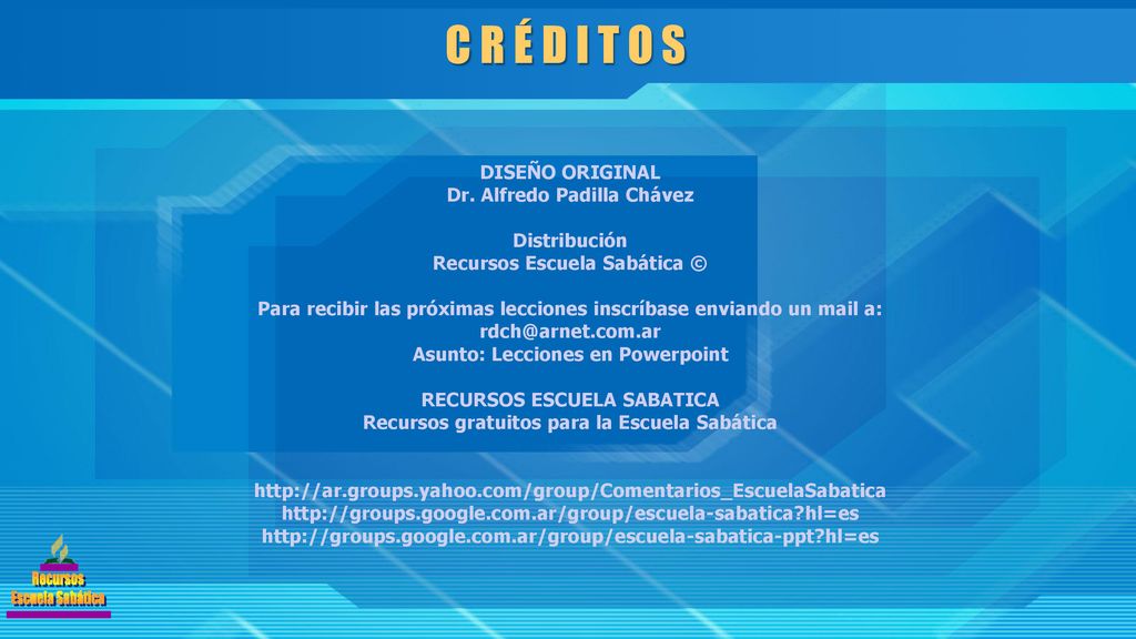 C R É D I T O S DISEÑO ORIGINAL Dr. Alfredo Padilla Chávez