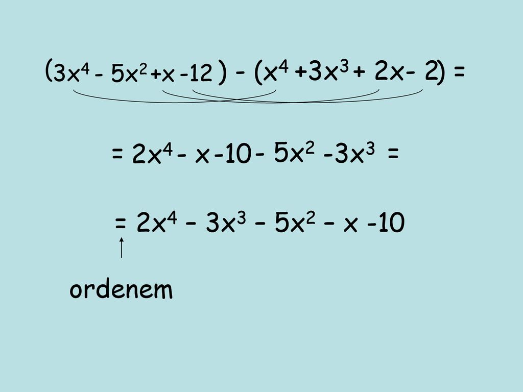 ) - ( x4 +3x3 + 2x - 2 ) = = 2x4 - x x2 -3x3 =