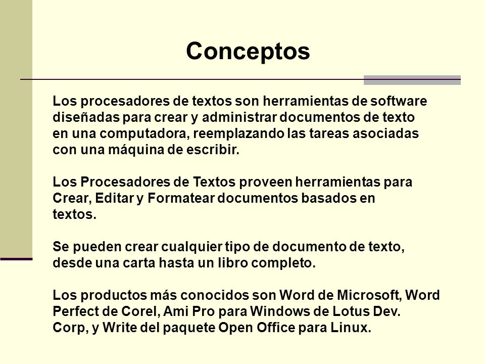 Conceptos Los procesadores de textos son herramientas de software