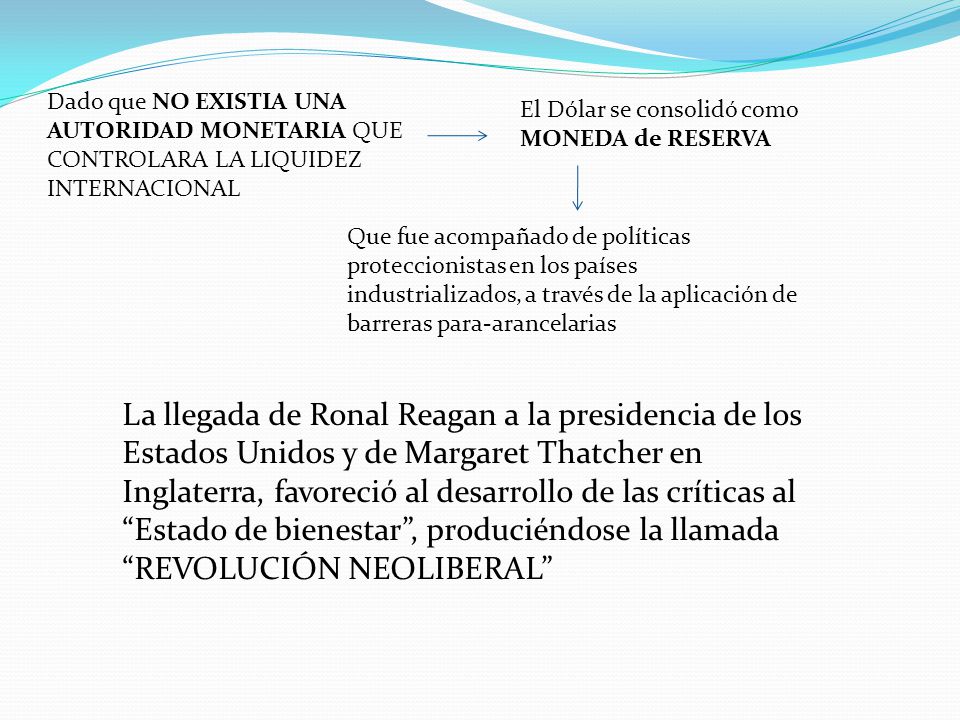 Dado que NO EXISTIA UNA AUTORIDAD MONETARIA QUE CONTROLARA LA LIQUIDEZ INTERNACIONAL