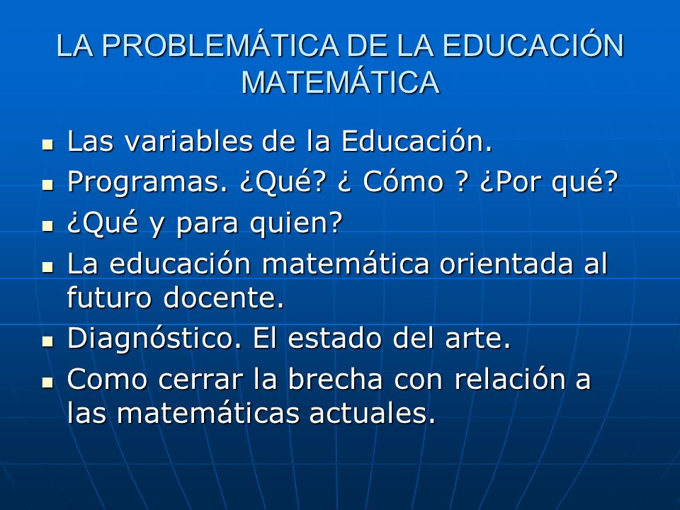 LA PROBLEMÁTICA DE LA EDUCACIÓN MATEMÁTICA