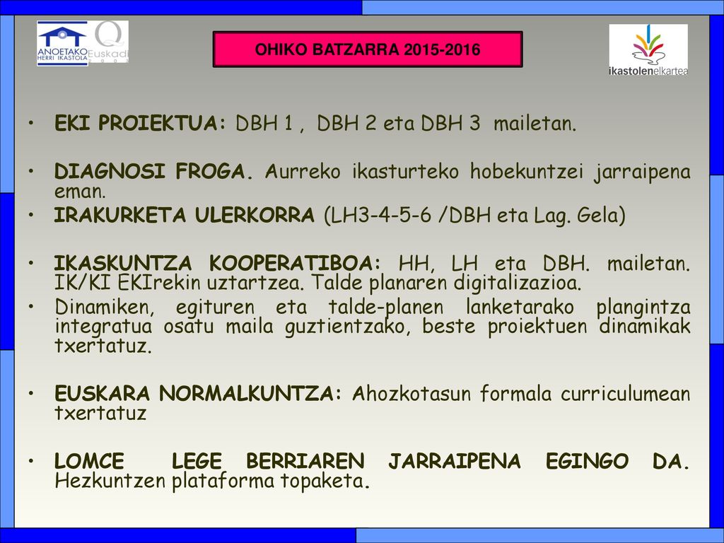 EKI PROIEKTUA: DBH 1 , DBH 2 eta DBH 3 mailetan.