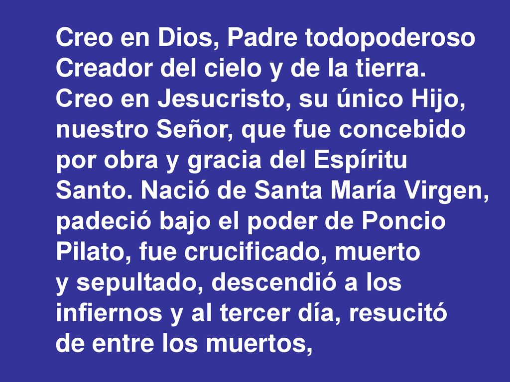 Creo en Dios, Padre todopoderoso Creador del cielo y de la tierra