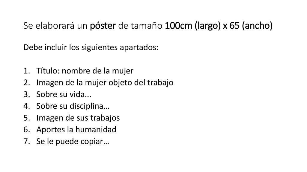 Se elaborará un póster de tamaño 100cm (largo) x 65 (ancho)