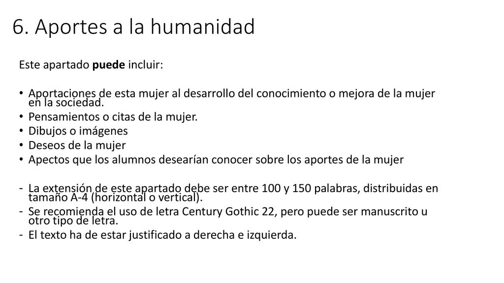 6. Aportes a la humanidad Este apartado puede incluir: