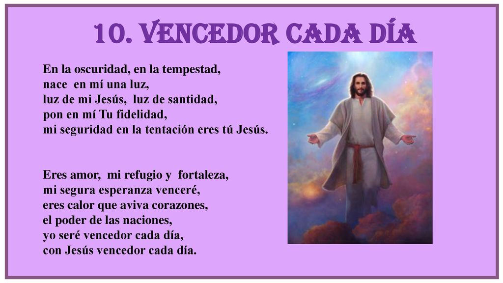 10. Vencedor cada día En la oscuridad, en la tempestad,