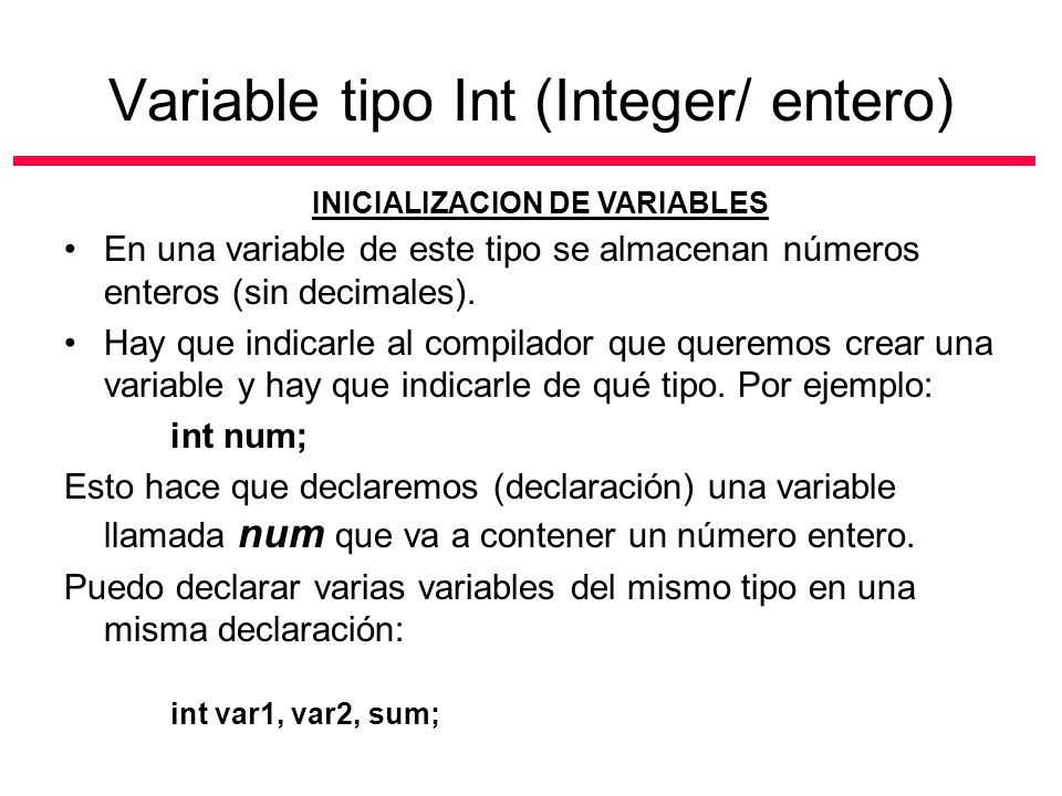 Variable tipo Int (Integer/ entero)