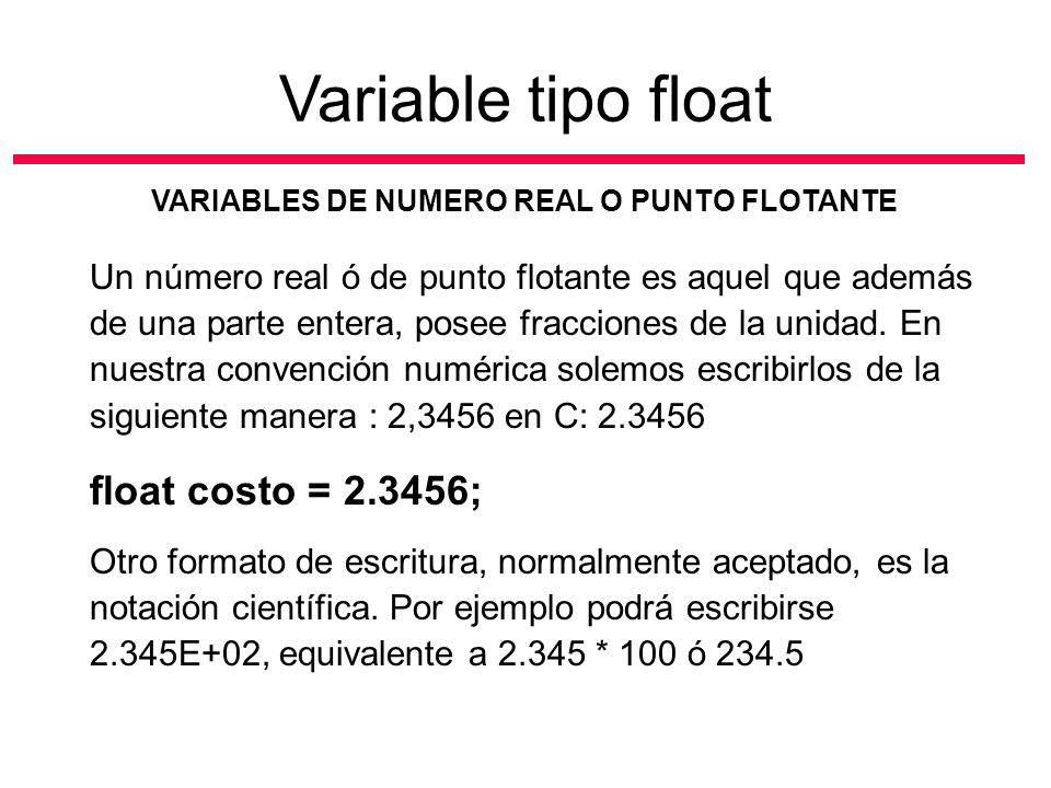 Variable tipo float float costo = ;