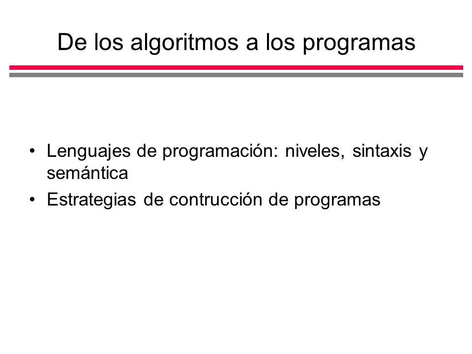 De los algoritmos a los programas
